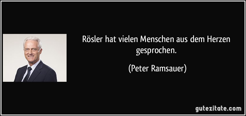 Rösler hat vielen Menschen aus dem Herzen gesprochen. (Peter Ramsauer)