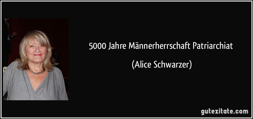 5000 Jahre Männerherrschaft / Patriarchiat (Alice Schwarzer)