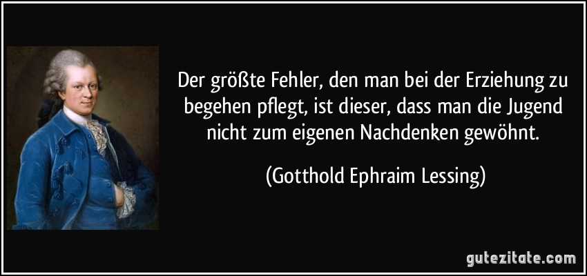 Von morgen. Лессинг цитаты. Man muss zu tun гёте. Der Wille und nicht die Gabe macht den Geber (Lessing). Понимать. Durch Fehler wird man Klug. Картинки.