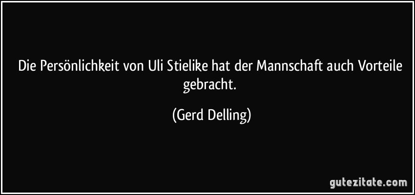 Die Persönlichkeit von Uli Stielike hat der Mannschaft auch Vorteile gebracht. (Gerd Delling)