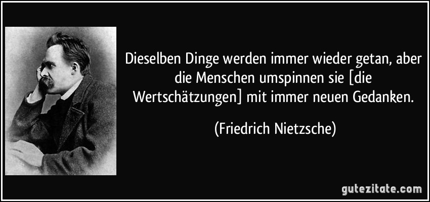 Zitat von Friedrich Nietzsche.