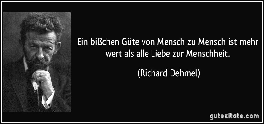 Zitat von Richard Dehmel.