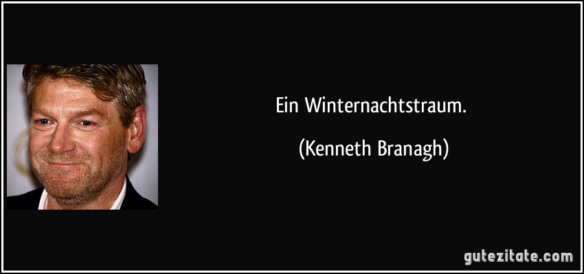 Ein Winternachtstraum. (Kenneth Branagh)