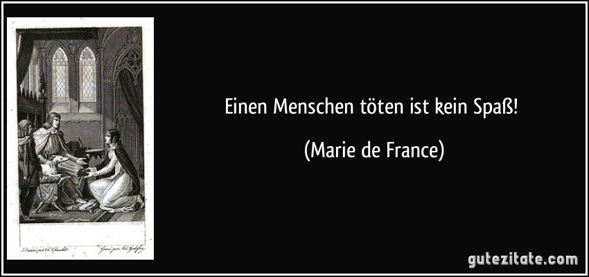 Einen Menschen töten ist kein Spaß! (Marie de France)