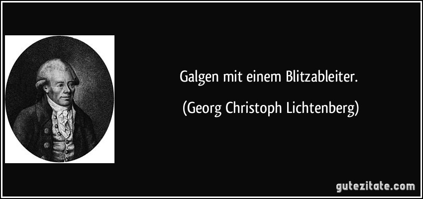 Galgen mit einem Blitzableiter. (Georg Christoph Lichtenberg)