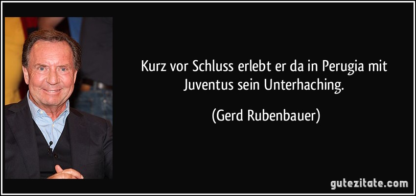 Kurz vor Schluss erlebt er da in Perugia mit Juventus sein Unterhaching. (Gerd Rubenbauer)