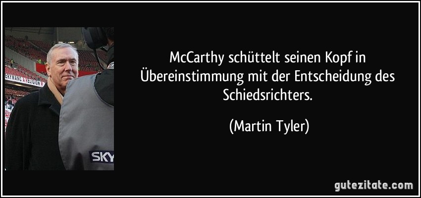 McCarthy schüttelt seinen Kopf in Übereinstimmung mit der Entscheidung des Schiedsrichters. (Martin Tyler)