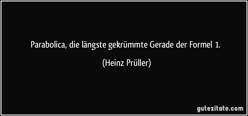 Parabolica, die längste gekrümmte Gerade der Formel 1. (Heinz Prüller)