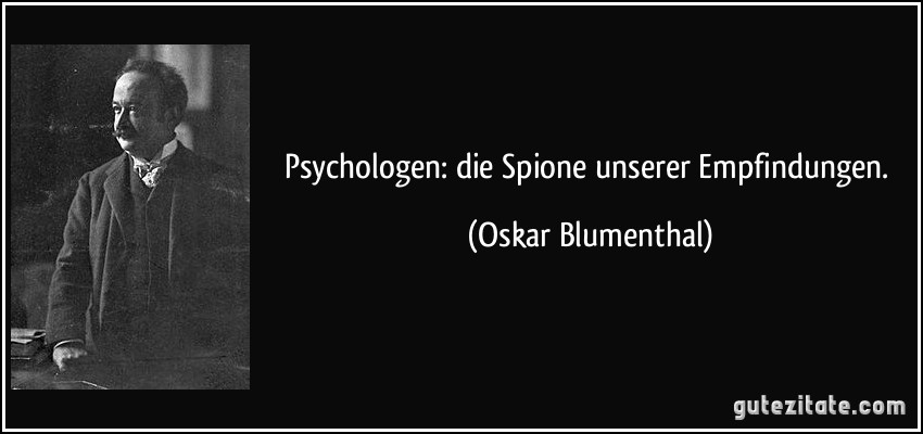 Psychologen: die Spione unserer Empfindungen. (Oskar Blumenthal)