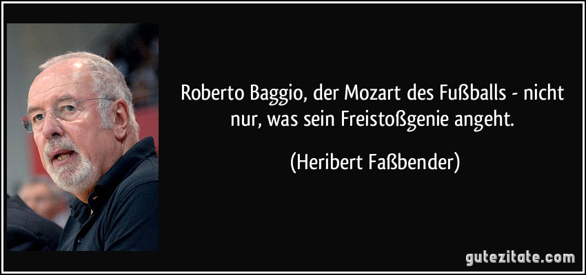 Roberto Baggio, der Mozart des Fußballs - nicht nur, was sein Freistoßgenie angeht. (Heribert Faßbender)