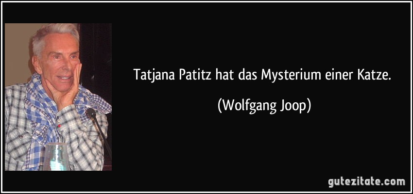 Tatjana Patitz hat das Mysterium einer Katze. (Wolfgang Joop)
