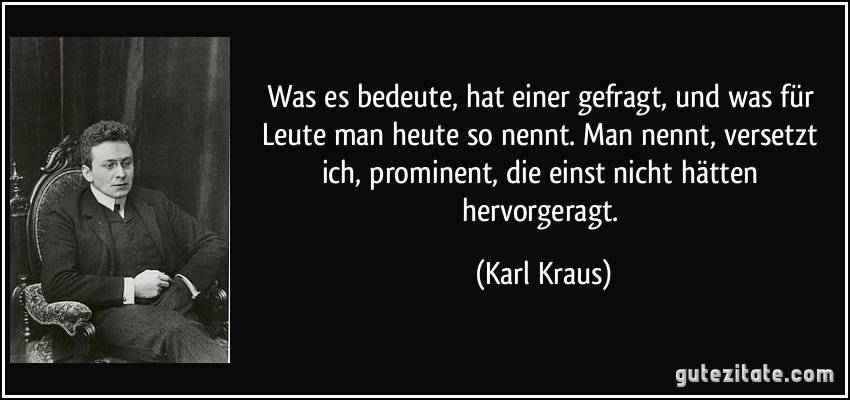 (Karl Kraus) 