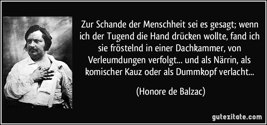 Zitat von Honore de Balzac.